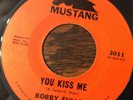 BOBBY FULLER FOUR Never To Be Forgotten / You Kiss Me MUSTANG 3011 7