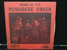 Songs of the Muskogee Creek Pt. 2 INDIAN HOUSE 3002 LP VINYL