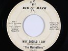 Doo-Wop 45 - Manhattens - Why Should I Cry - Big Mack - mp3