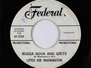 R&B Mod Inst. 45 - Little Joe Washington - Bossa Nova And Grits - Federal - mp3