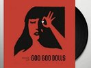 Goo Goo Dolls, The - Miracle Pill 2019 studio vinyl LP release