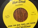 Sonny Deckelman EVEN THE BAD TIMES ARE GOOD / ENDLESSLY Van Deck 111 7' 45 VG++