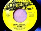 SOUL 45: SUGAR I Want You, Girl/Most Important Thing TRUE SOUL 008 (Little Rock)