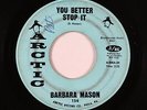 Northern Soul 45 - Barbara Mason - You Better Stop It - Arctic - mp3
