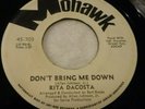 RARE NORTHERN SOUL 45...RITA DACOSTA...DON'T BRING ME DOWN...MOHAWK...OVERALL VG