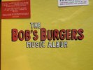 The Bob's Burgers Music Album - 3 LP + 7” Set - Exclusive Ed. - Brand New