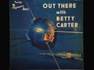 Betty Carter-Out There With-Peacock 90-RARE DG GIGI GRYCE