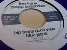 THE FRANK POPP ENSEMBLE 'Hip Teens Don'T Wear Blue Jeans' 7