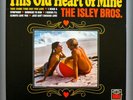 THE ISLEY BROTHERS This Old Heart of Mine A POWERFUL SET WITH A THROBBING BEAT