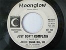 JOHN ENGLISH III Just Don't Complain GARAGE PSYCH MOONGLOW 45 PROMO PREACHERS