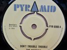 MAYTALS DON'T TROUBLE TROUBLE / DOUBLE ACTION OG UK PYRAMID 7