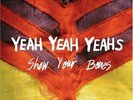 YEAH YEAH YEAH`S-Yeah Yeah Yeah'S - Show Your Bones (US IMPORT) VINYL LP NEW