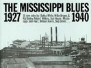 VARIOUS - The Mississippi Blues: 1927-1940 - Vinyl (LP)
