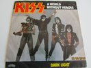 KISS A World Without Heroes / Dark Light Vinyl Single NL 1981