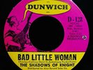THE SHADOWS OF KNIGHT Bad Little Woman Chicago Garage 45-DUNWICH #128