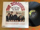 The Zombies She's Not There Tell Her No mono original US vinyl LP