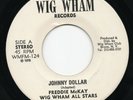 1976 ROOTS REGGAE - FREDDY McKAY - JOHNNY DOLLAR - US WIG WHAM 7
