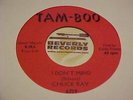 rare northern soul TAM-BOO 45 CHUCK RAY   