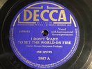 Vtg Decca Ink Spots - I Don’t Want To Set The World On Fire / Hey Doc  78 #3987