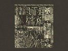 The Strange Idols Pattern And Other Short Stories (Deluxe Re-Issue Edition) [VIN