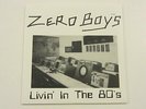 ZERO BOYS Livin' In The 80's 7