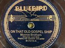 Bluebird 7273 Monroe Brothers ON THAT OLD GOSPEL SHIP 78 rpm Country 1937 E