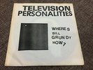 Television Personalities Where's Bill Grundy Now Rare Original UK 7