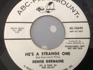 DENISE GERMAINE - HE'S A STRANGE ONE / TOO-RA-LOO-RA(BYE BYE BABY) ABC PROMO