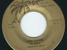 Soul Funk - Frankie Seay TROPICAL 112 All i want is loving you / Baby please ?