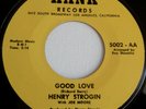HENRY STROGIN ... GOOD LOVE/ WHY DID YOU GO AWAY ... Northern Soul ... Nice Copy