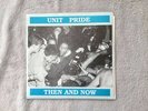 Unit Pride  Then and Now 7” Vinyl US Hardcore Punk