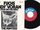 The Hunters -Fuchs Geh' Voran / Wenn Es Richtig Losgeht- 7