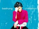 Alain Bashung - Chatterton