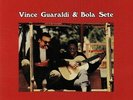 GUARALDI, Vince/BOLA SETE - Vince & Bola - Vinyl (gatefold 180 gram vinyl LP)