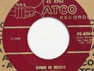 COASTERS Down In Mexico ATCO 45 mod R&B popcorn original 1956 7” HEAR