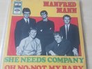 Manfred Mann - She needs company, Oh no my baby Electrola Single Vinyl NM