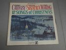 ORIGINAL BING CROSBY FRANK SINATRA 12 SONGS OF CHRISTMAS 33 1/3 RPM RECORD ALBUM