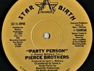 Pierce Brothers / Starbirth ?– Party Person / Jammin - 12