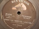 ELVIS PRESLEY RCA 78. MY BABY LEFT ME / I WANT YOU I NEED YOU I LOVE YOU.