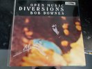 BOB DOWNES OPEN MUSIC - DIVERSIONS - 1971 OPENIAN 1st UK PRESSING LP