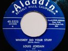 LOUIS JORDAN Whiskey Do Your Stuff Rarer Jump Blues 45 ALADDIN Label #3223