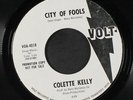 COLETTE KELLY: City Of Fools / Long And Lonely World 45 (dj, top side is VG)