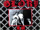 THE GLORY - WE ARE WHAT WE ARE LP - IN EXCELLENT CONDITION - U.K. PRESSING
