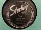 Hear Country 78 – Hank Williams 78 – Calling You – Sterling 201 - Rare
