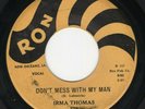 Irma Thomas 45 Don't Mess With My Man/Set Me Free RON EX R&B soul HEAR