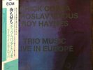 ECM Chick Corea Miroslav Vitous Roy Haynes  TRIO MUSIC Live in Europa Japan Pres