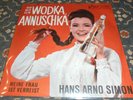 Hans Arno Simon : Gib mir den Wodka Annuschka,Simon,7