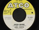 KING CURTIS: Green Onions / You Don't Miss Your Water 45 (close to M-, co)