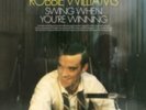 ROBBIE WILLIAMS: SWING WHEN YOU'RE WINNING [LP vinyl]