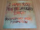 RICHARD AND LINDA THOMPSON - I WANT TO SEE THE BRIGHT LIGHTS - UK A-1/B-1 -VG++